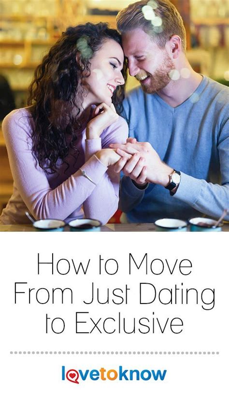 how to go from dating to exclusive